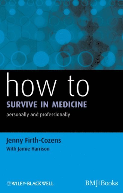 Jenny Firth-Cozens - How to Survive in Medicine, E-bok