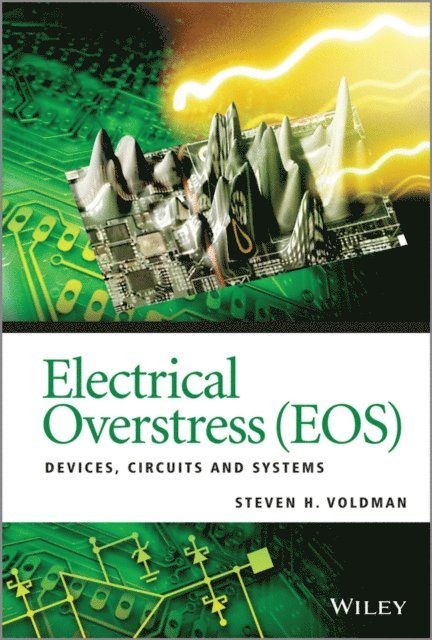 Steven H. Voldman - Electrical Overstress (EOS), E-bok. Tillgänglighet: Lägg i varukorg