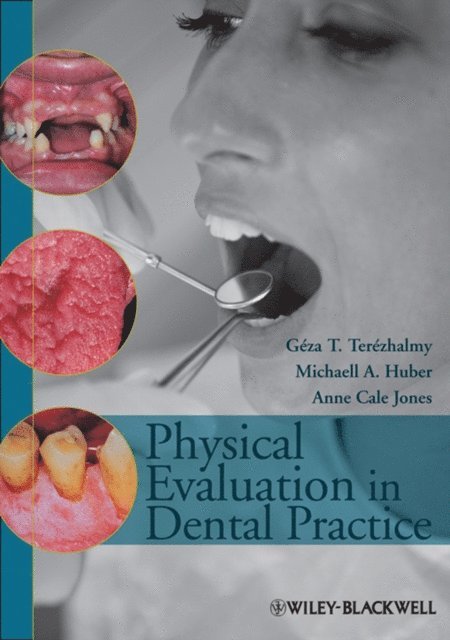 Anne Cale Jones, Michaell A. Huber, G za T. Ter zhalmy - Physical Evaluation in Dental Practice, E-bok