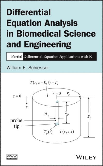 William E. Schiesser - Differential Equation Analysis in Biomedical Science and Engineering, E-bok