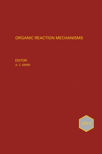 A. C. Knipe - Organic Reaction Mechanisms 2013, E-bok