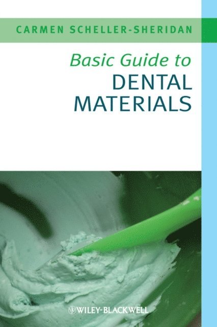 Carmen Scheller-Sheridan - Basic Guide to Dental Materials, E-bok