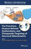 The Functions, Disease-Related Dysfunctions, and Therapeutic Targeting of Neuronal Mitochondria