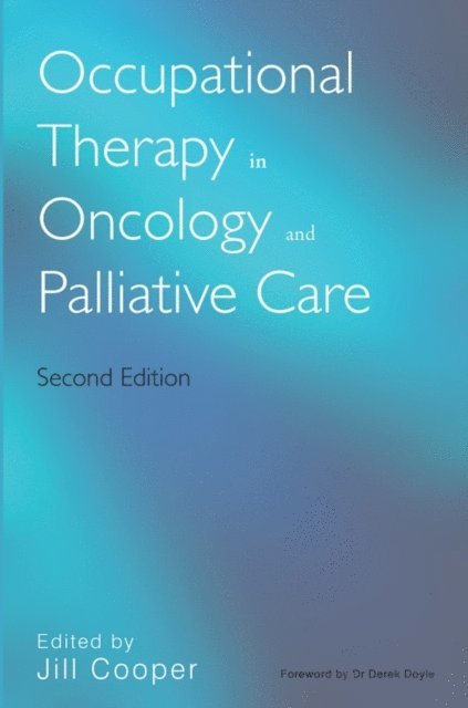 Jill Cooper - Occupational Therapy in Oncology and Palliative Care, E-bok