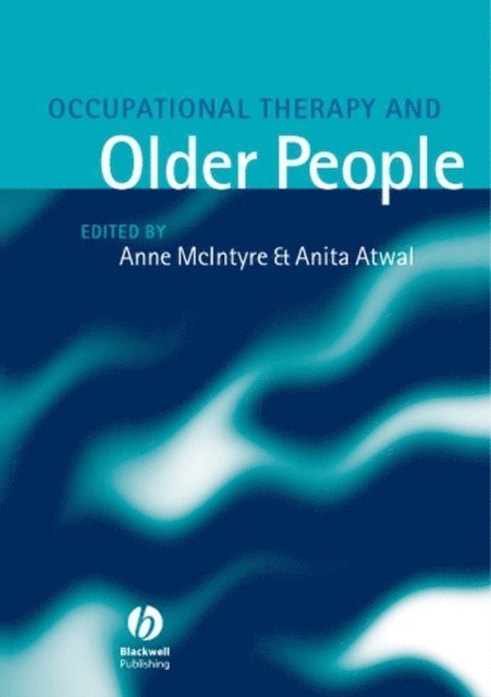 Anita Atwal, Ann McIntyre - Occupational Therapy and Older People, E-bok