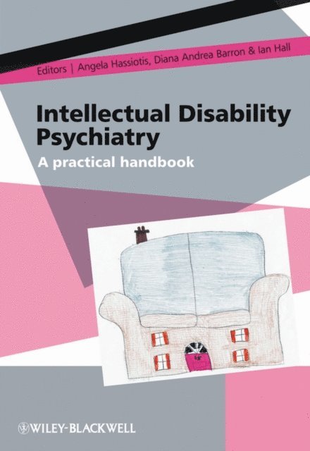 Ian Hall, Diana Andrea Barron, Angela Hassiotis - Intellectual Disability Psychiatry, E-bok