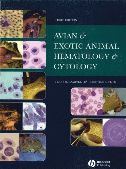 Christine K. Ellis, Terry W. Campbell - Avian and Exotic Animal Hematology and Cytology, E-bok