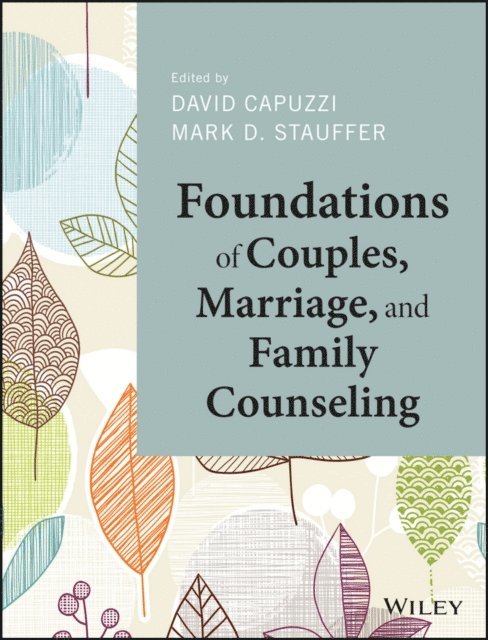 Mark D. Stauffer, David Capuzzi - Foundations of Couples, Marriage, and Family Counseling, E-bok