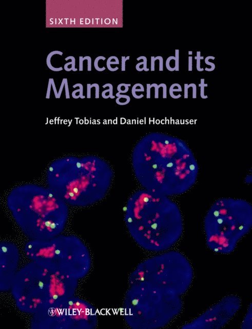 Daniel Hochhauser, Jeffrey S. Tobias - Cancer and its Management, E-bok