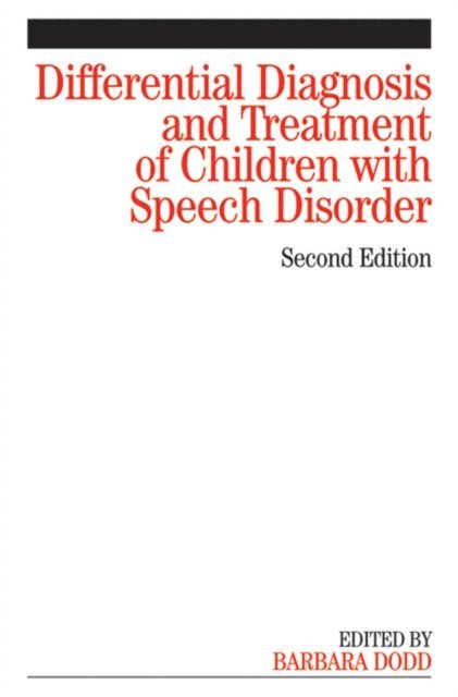 Barbara Dodd - Differential Diagnosis and Treatment of Children with Speech Disorder, E-bok