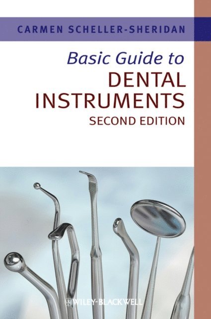 Carmen Scheller-Sheridan - Basic Guide to Dental Instruments, E-bok