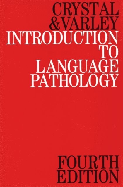 Rosemary Varley, David Crystal - Introduction to Language Pathology, E-bok