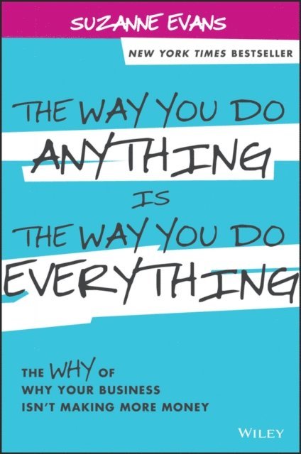 Suzanne Evans - Way You Do Anything is the Way You Do Everything, E-bok