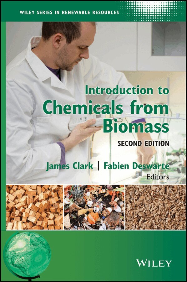 JH Clark - Introduction to Chemicals from Biomass, 2e. Tillgänglighet: Tillfälligt slut