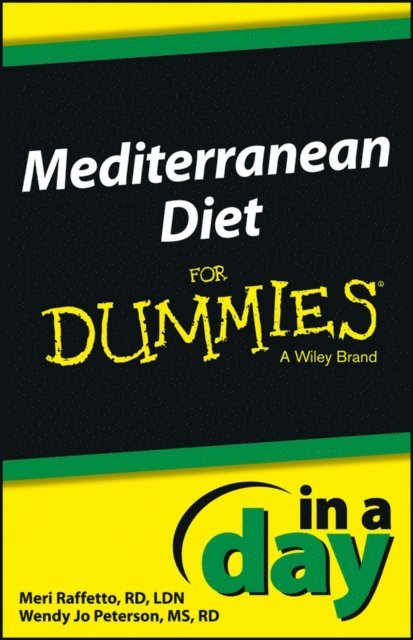 Wendy Jo Peterson, Meri Raffetto - Mediterranean Diet In a Day For Dummies, E-bok