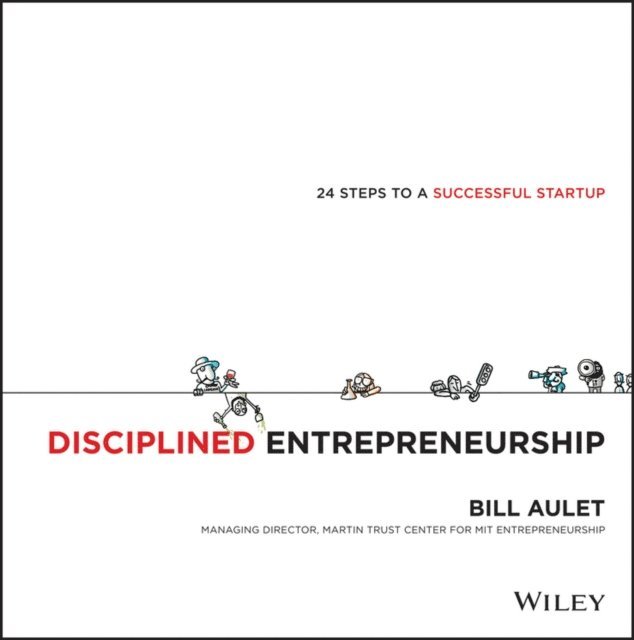 Bill Aulet - Disciplined Entrepreneurship, E-bok. Tillgänglighet: Lägg i varukorg
