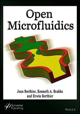 Erwin Berthier, Kenneth A. Brakke, Jean Berthier - Open Microfluidics, E-bok