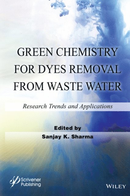 Sanjay K. Sharma - Green Chemistry for Dyes Removal from Waste Water, E-bok