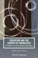 Ben Kotzee - Education and the Growth of Knowledge: Perspectives from Social and Virtue Epistemology, Häftad. Tillgänglighet: Tillfälligt slut