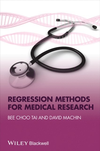 David Machin, Bee Choo Tai - Regression Methods for Medical Research, E-bok