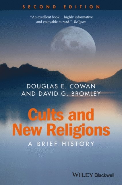 David G. Bromley, Douglas E. Cowan - Cults and New Religions, E-bok