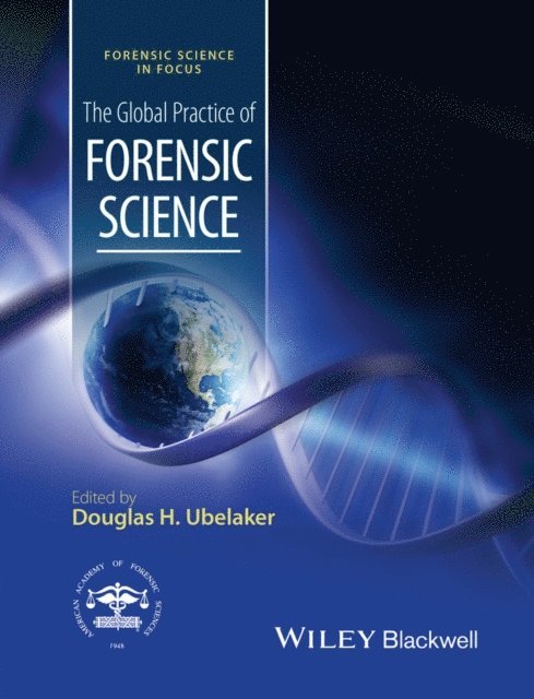 Douglas H. Ubelaker - Global Practice of Forensic Science, E-bok