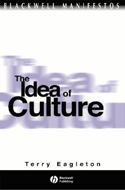 Terry Eagleton - Idea of Culture, E-bok