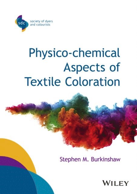 Stephen M. Burkinshaw - Physico-chemical Aspects of Textile Coloration, E-bok