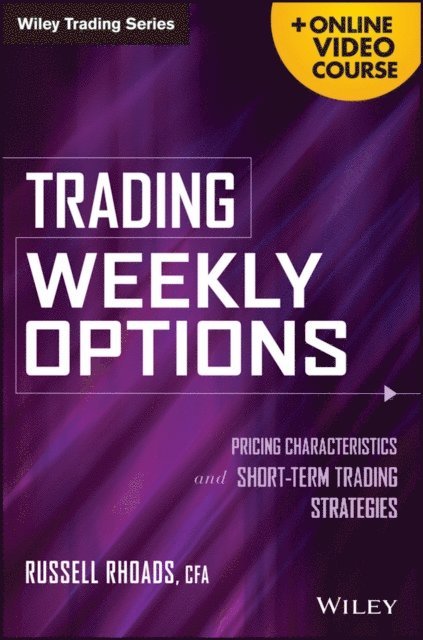 Russell Rhoads - Trading Weekly Options, E-bok