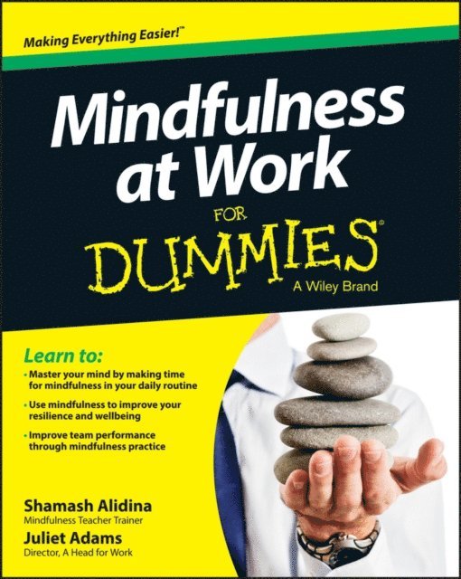 Juliet Adams, Shamash Alidina - Mindfulness at Work For Dummies, E-bok