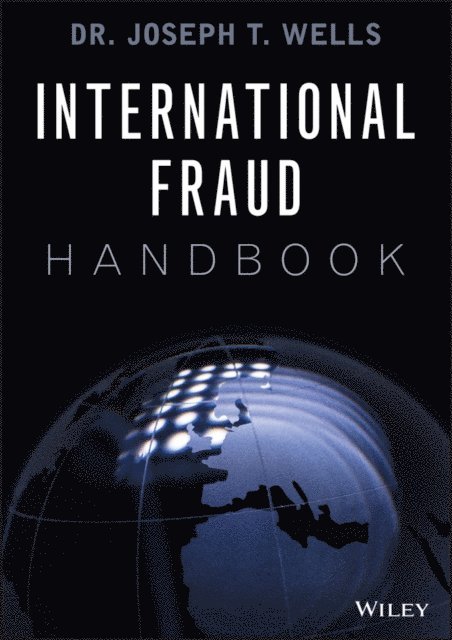 Joseph T. Wells - International Fraud Handbook, E-bok