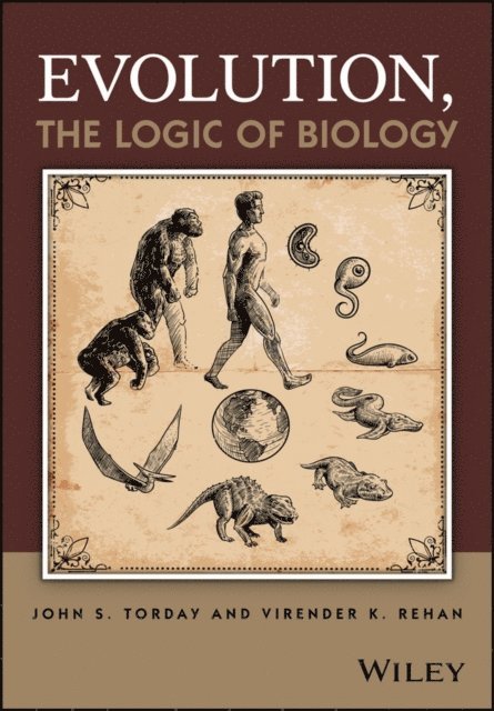 Virender K. Rehan, John S. Torday - Evolution, the Logic of Biology, E-bok