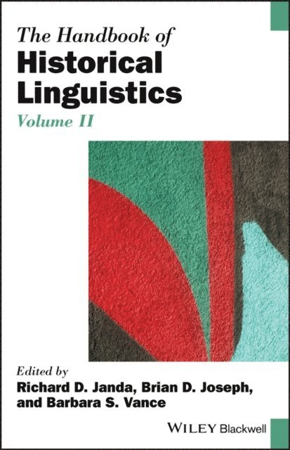 Barbara S. Vance, Brian D. Joseph, Richard D. Janda - Handbook of Historical Linguistics, Volume II, E-bok