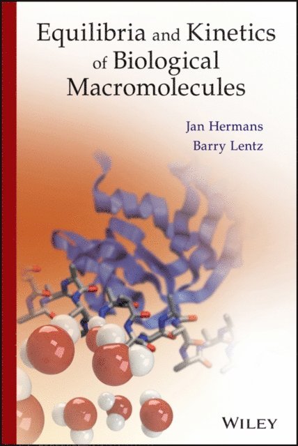 Barry Lentz, Prof. Jan Hermans - Equilibria and Kinetics of Biological Macromolecules, E-bok