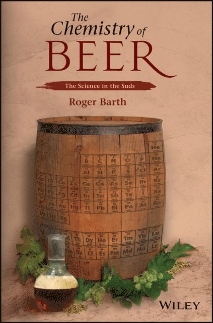 Roger Barth - Chemistry of Beer, E-bok