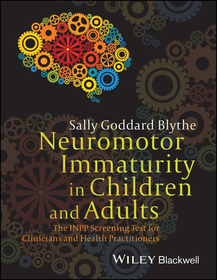 Sally Goddard Blythe - Neuromotor Immaturity in Children and Adults – The INPP Screening Test for Clinicians and Health Practitioners. Tillgänglighet: Tillfälligt slut