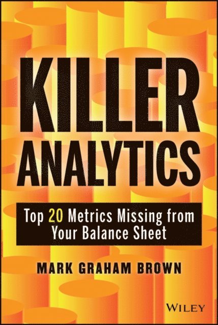 Mark Graham Brown - Killer Analytics, E-bok