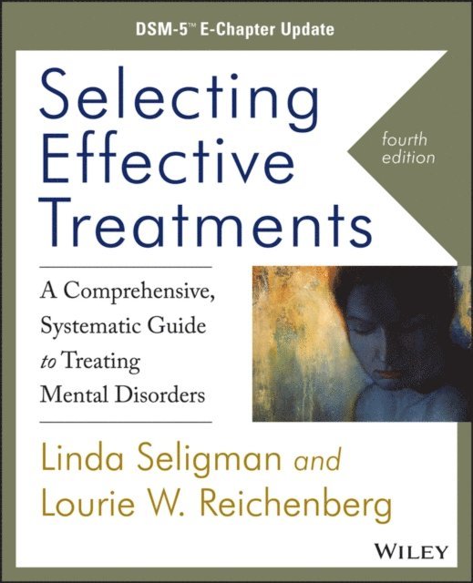 Lourie W. Reichenberg, Linda Seligman - Selecting Effective Treatments, E-bok