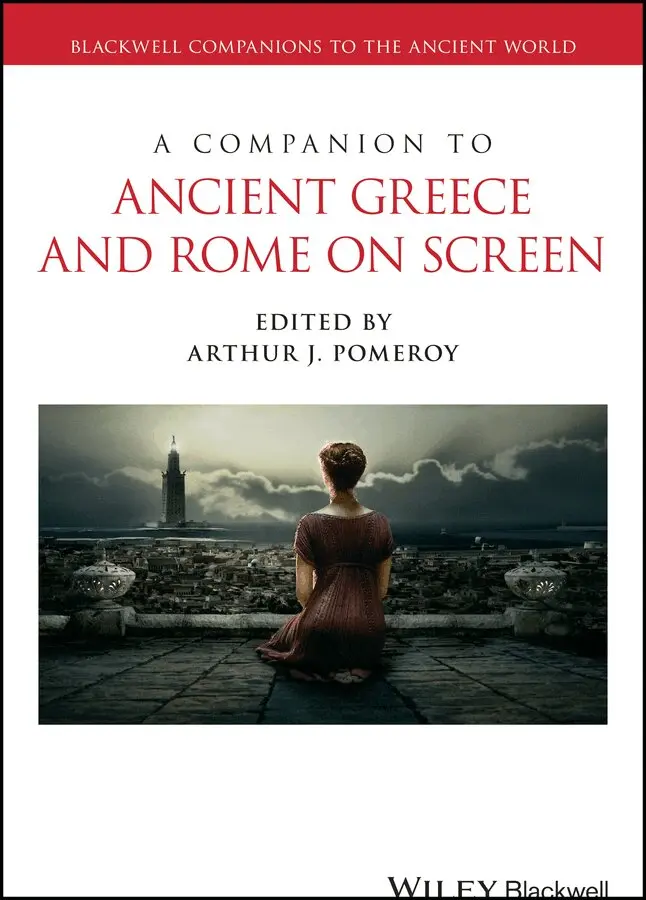 Arthur J. Pomeroy - Companion to Ancient Greece and Rome on Screen. Tillgänglighet: Tillfälligt slut