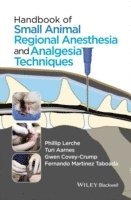 Handbook of Small Animal Regional Anesthesia and Analgesia Techniques av Phillip Lerche, Turi Aarnes, Gwen Covey-Crump, Fernando Martinez Taboada