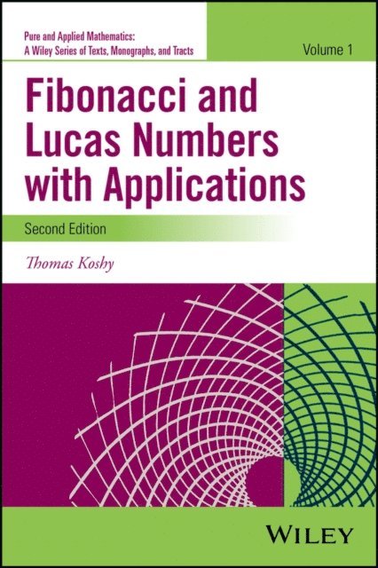 Thomas Koshy - Fibonacci and Lucas Numbers with Applications, Volume 1, E-bok