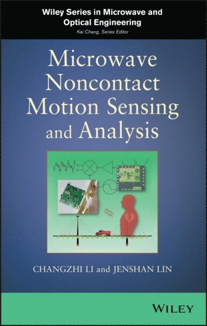 Jenshan Lin, Changzhi Li - Microwave Noncontact Motion Sensing and Analysis, E-bok