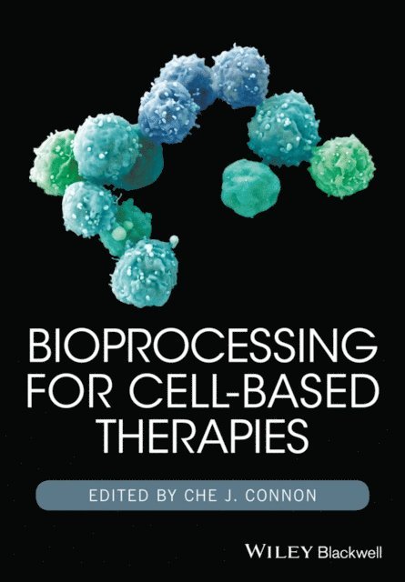Che J. Connon - Bioprocessing for Cell-Based Therapies, E-bok
