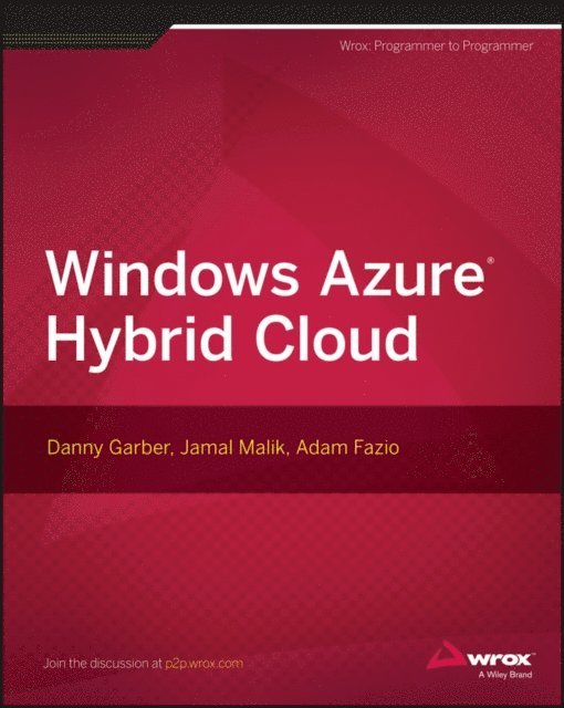 Adam Fazio, Jamal Malik, Danny Garber - Windows Azure Hybrid Cloud, E-bok