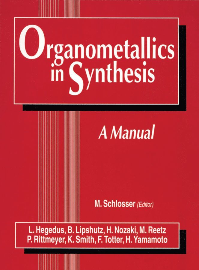 M Schlosser, Manfred Schlosser - Organometallics in Synthesis, E-bok. Tillgänglighet: Tillfälligt slut