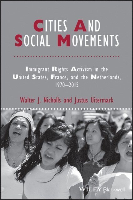 Justus Uitermark, Walter J. Nicholls - Cities and Social Movements, E-bok