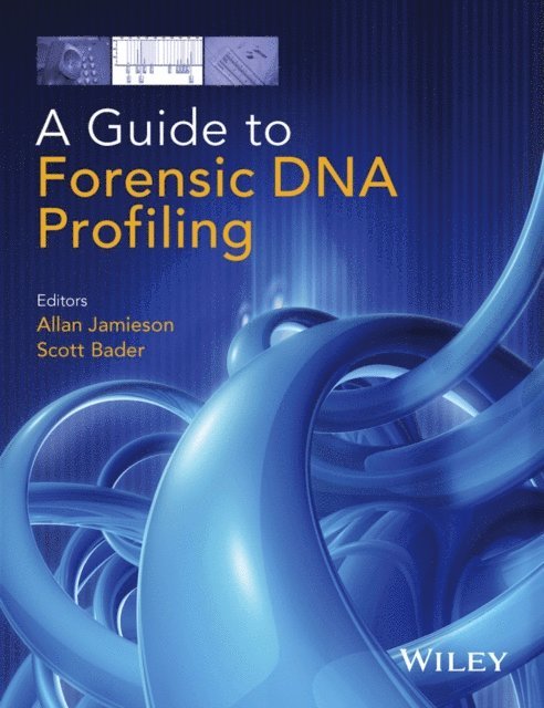 Scott Bader, Allan Jamieson - Guide to Forensic DNA Profiling, E-bok