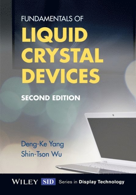 Shin-Tson Wu, Deng-Ke Yang - Fundamentals of Liquid Crystal Devices, E-bok