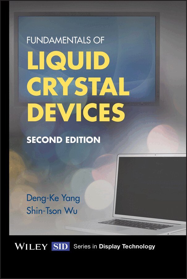 D Yang - Fundamentals of Liquid Crystal Devices, 2e. Tillgänglighet: Tillfälligt slut