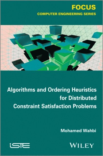 Mohamed Wahbi - Algorithms and Ordering Heuristics for Distributed Constraint Satisfaction Problems, E-bok. Tillgänglighet: Lägg i varukorg